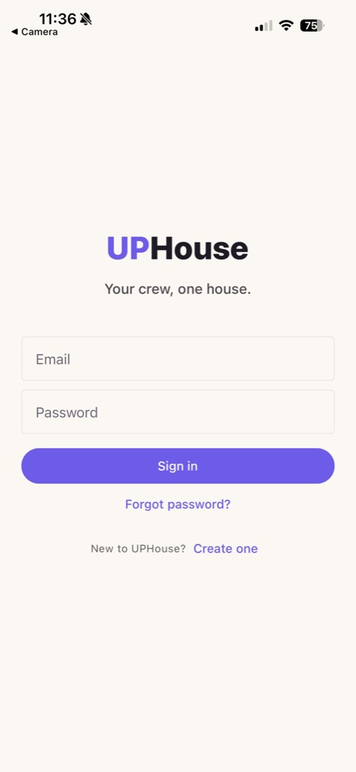 UPHouse's sign-in screen reading Your crew, one house